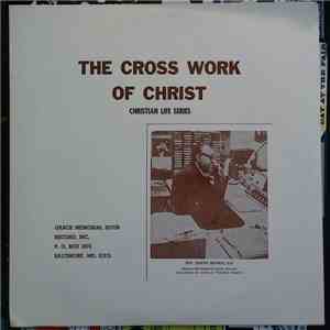 Rev. Joseph Brown - The Cross Work Of Christ mp3 album