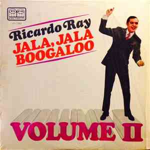 Ricardo Ray - Jala, Jala Boogaloo Volume II mp3 album