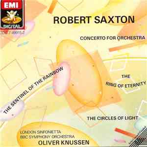 Robert Saxton - BBC Symphony Orchestra, London Sinfonietta, Oliver Knussen - Concerto For Orchestra, Etc mp3 album