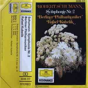 Robert Schumann, Berliner Philharmoniker, Rafael Kubelik - Symphonie Nr. 2 mp3 album