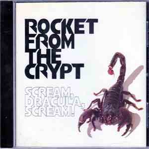 Rocket From The Crypt - Scream, Dracula, Scream! mp3 album