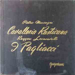 Ruggiero Leoncavallo / Pietro Mascagni - Aldo Protti, Mario del Monaco, Afro Poli, Piero De Palma, Clara Petrella, Orchestra dell'Accademia Nazionale di Santa Cecilia, Alberto Erede, Elena Nicolai, Anna Maria Anelli, Laura Didier Gambardella, Franco Ghion mp3 album