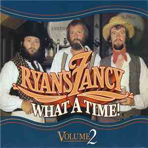 Ryan's Fancy - What A Time! Volume 2 mp3 album