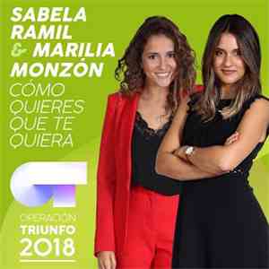 Sabela Ramil & Marilia Monzón - Cómo Quieres Que Te Quiera (Operación Triunfo 2018) mp3 album