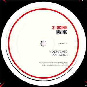 Sam KDC - Detached / Perish mp3 album