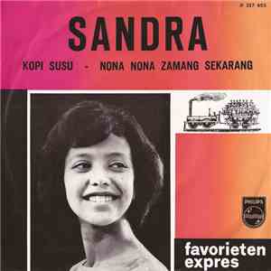 Sandra - Kopi Susu / Nona Nona Zamang Sekarang mp3 album