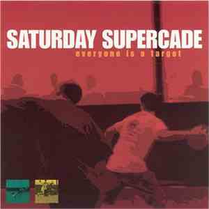 Saturday Supercade - Everyone Is A Target mp3 album