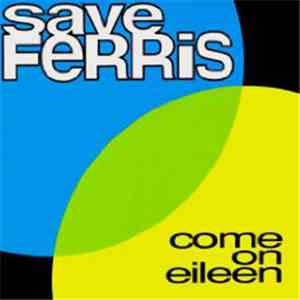 Save Ferris - Come On Eileen mp3 album