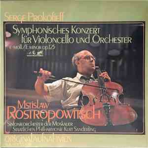 Serge Prokofieff, Mstislav Rostropovich, Sinfonieorchester Der Moskauer Staatlichen Philharmonie, Kurt Sanderling - Symphony Concerto For Cello Und Orchestra mp3 album