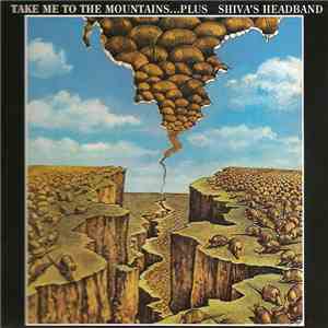 Shiva's Headband - Take Me To The Mountains... Plus mp3 album