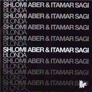 Shlomi Aber & Itamar Sagi - Blonda mp3 album