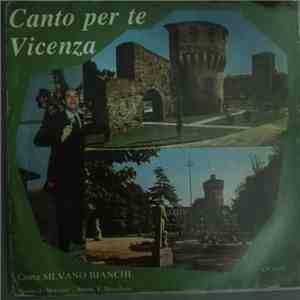 Silvano Bianchi - Canto Per Te Vicenza mp3 album