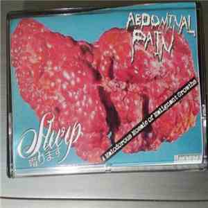 Slurp , Abdominal Pain - A Malodorous Mosaic Of Malignant Growths mp3 album