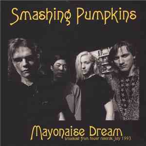 Smashing Pumpkins - Mayonaise Dream - Broadcast From Tower Records, July 1993 mp3 album