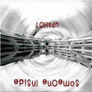 Someone Inside - Upshot mp3 album
