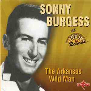 Sonny Burgess - The Arkansas Wild Man mp3 album