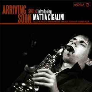 Soul 4 Introducing Mattia Cigalini - Arriving Soon mp3 album