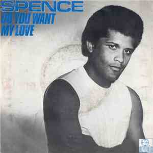Spence - Do You Want My Love mp3 album