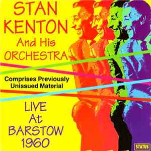 Stan Kenton And His Orchestra - Live At Barstow 1960 mp3 album