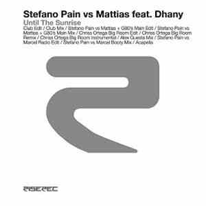 Stefano Pain Vs Mattias Feat. Dhany - Until The Sunrise mp3 album