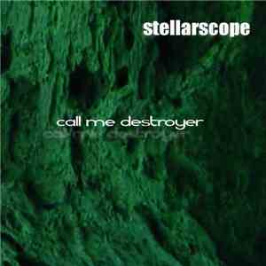 Stellarscope - Call Me Destroyer mp3 album