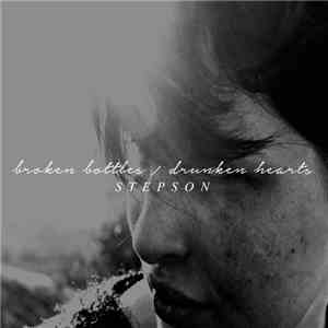 Stepson  - Broken Bottles / Drunken Hearts mp3 album