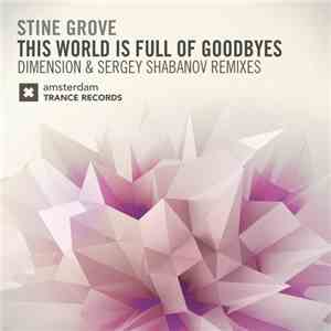 Stine Grove - This World Is Full Of Goodbyes mp3 album