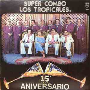 Super Combo Los Tropicales - Aniversario 15 mp3 album