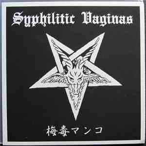 Syphilitic Vaginas - 梅毒ﾏﾝｺ mp3 album