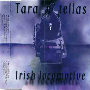 Tara 'N' Tellas - Irish Locomotive mp3 album