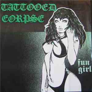 Tattooed Corpse - Fun Girl mp3 album