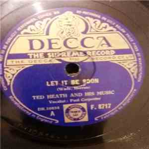 Ted Heath And His Music - Let It Be Soon mp3 album