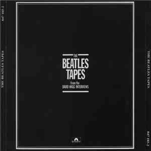 The Beatles / David Wigg - The Beatles Tapes From The David Wigg Interviews mp3 album