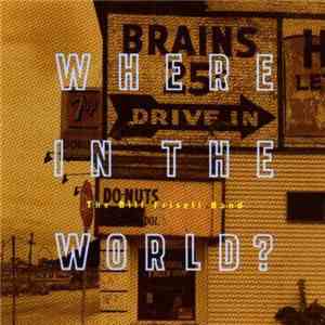 The Bill Frisell Band - Where In The World? mp3 album