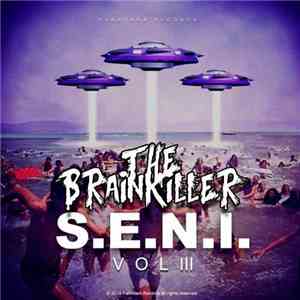 The Brainkiller - S.E.N.I. Vol III mp3 album