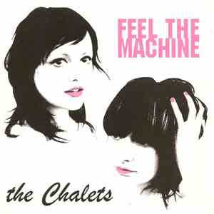 The Chalets - Feel The Machine mp3 album