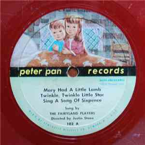 The Fairyland Players - Mary Had A Little Lamb / Twinkle, Twinkle Little Star / Sing A Song Of Sixpence mp3 album