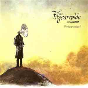 The Fitzcarraldo Sessions - We Hear Voices ! mp3 album
