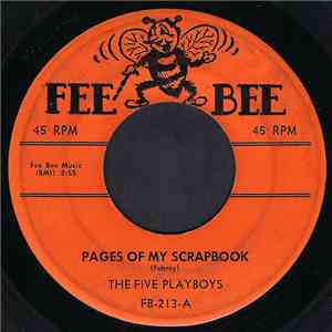 The Five Playboys - Pages of My Scrapbook / Love Me Right mp3 album