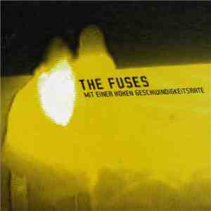 The Fuses - Mit Einer Hohen Geschwindigkeitsrate mp3 album