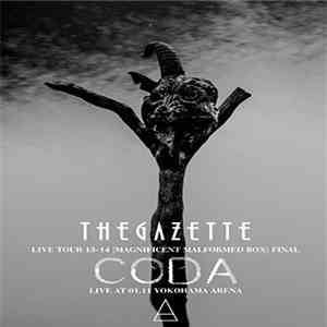 The GazettE - The Gazette Tour 13-14 ［Magnificent Malformed Box］Final Coda Live At 01.11 Yokohama Arena mp3 album