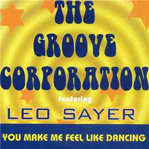 The Groove Corporation Feat. Leo Sayer - You Make Me Feel Like Dancing mp3 album