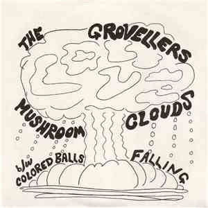 The Grovellers - Mushroom Clouds / Coloured Balls Falling mp3 album
