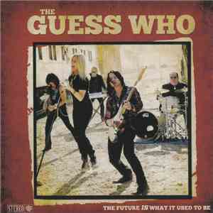 The Guess Who - The Future Is What It Used To Be mp3 album