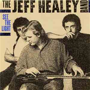The Jeff Healey Band - See The Light mp3 album