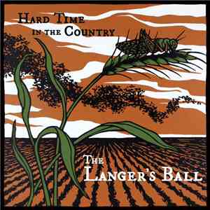 The Langer's Ball - Hard Time In The Country mp3 album