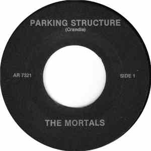 The Mortals - Parking Structure / Be Still mp3 album