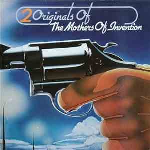 The Mothers Of Invention - 2 Originals Of The Mothers Of Invention mp3 album
