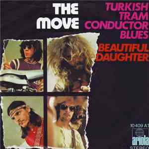 The Move - Turkish Tram Conductor Blues / Beautiful Daughter mp3 album