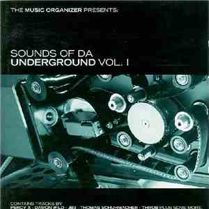 The Music Organizer - Sounds Of Da Underground Vol. I mp3 album